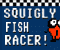 Squigly Fisch Rennfahrer